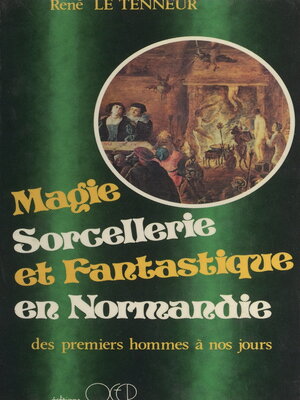 cover image of Magie, sorcellerie et fantastique en Normandie